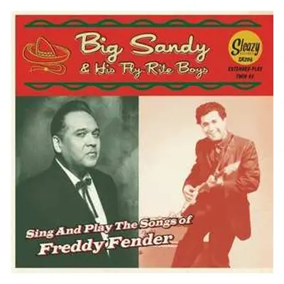 2SP Big Sandy And His Fly-Rite Boys: Sing And Play The Songs Of Freddy Fender