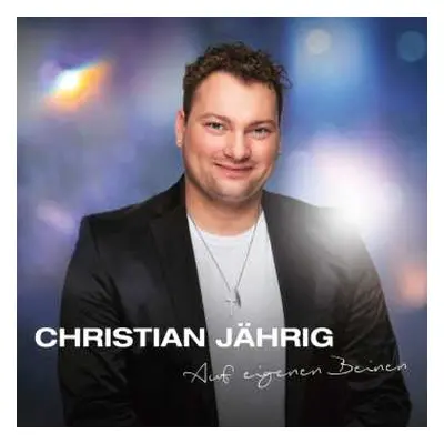 CD Christian Jährig: Auf Eigenen Beinen