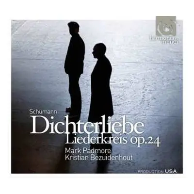 CD Robert Schumann: Dichterliebe • Liederkreis Op.24