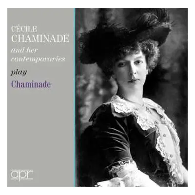 CD Chaminade / Bryant / Murdoch: Cecile Chaminade & Her Contemporaries Play