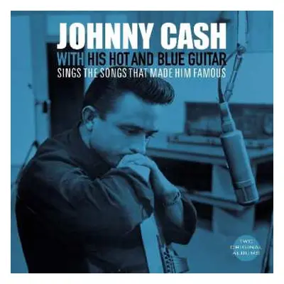 LP Johnny Cash: With His Hot And Blue Guitar / Sings The Songs That Made Him Famous