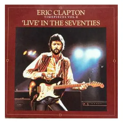 CD Eric Clapton: Timepieces Vol. II - 'Live' In The Seventies