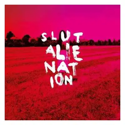 LP Slut: Alienation