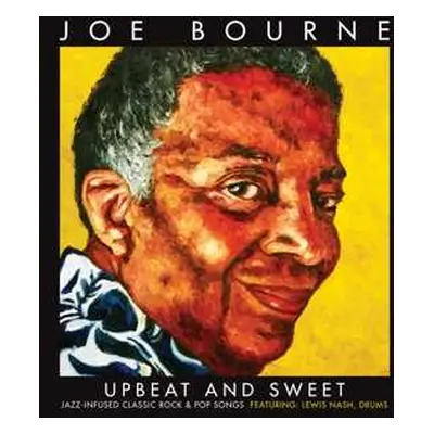 CD Joe Bourne: Upbeat And Sweet: Jazz Infused Classic Rock & Pop Songs