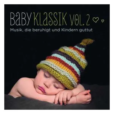 CD Various: Baby Klassik Ii - Musik, Die Beruhigt Und Kindern Guttut