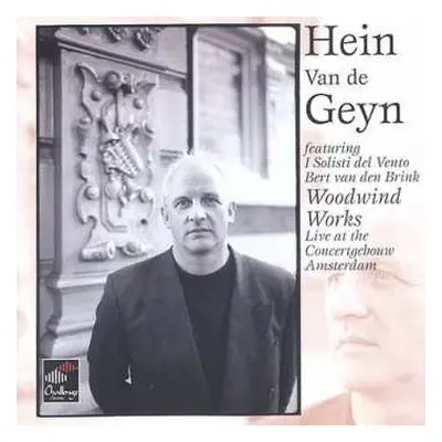 SACD Hein Van de Geyn: Woodwind Works