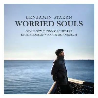 CD Staern / Gavle Symphony Orchestra: Worried Souls