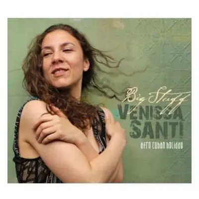 CD Venissa Santi: Big Stuff Afro-Cuban Holiday