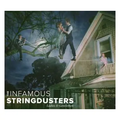 CD The Infamous Stringdusters: Ladies & Gentlemen