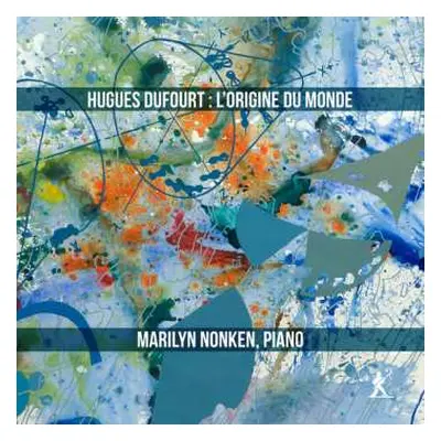 CD Dufourt / Nonken / Nyu Contemporary Music Ensemble: L'origine Du Monde