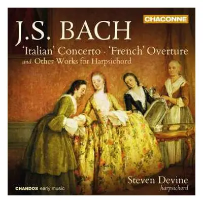 CD Johann Sebastian Bach: 'Italian' Concerto ● 'French' Overture And Other Works For Harpsichord