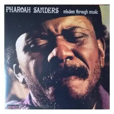 LP Pharoah Sanders: Wisdom Through Music