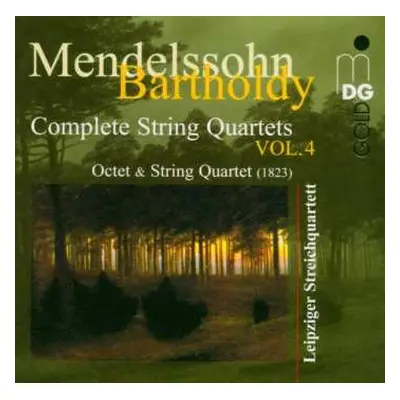 CD Felix Mendelssohn-Bartholdy: Complete String Quartets Vol.4 Octet & String Quartet (1823)