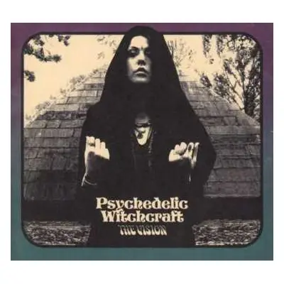 CD Psychedelic Witchcraft: The Vision DIGI