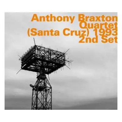 CD Anthony Braxton: Quartet (Santa Cruz) 1993 - 2nd Set