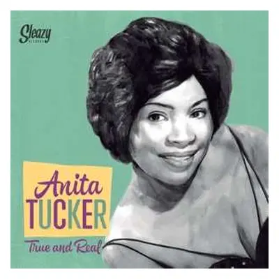 LP Anita Tucker: True And Real