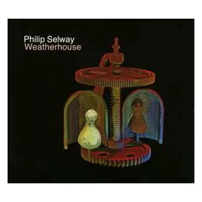 CD Philip Selway: Weatherhouse