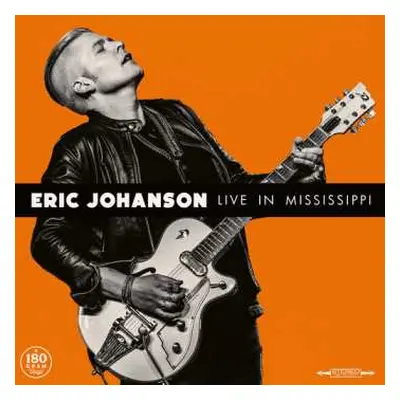 LP Eric Johanson: Live In Mississippi (180g Black Vinyl)