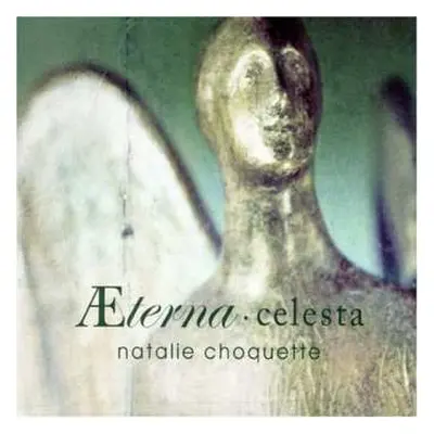 CD Natalie Choquette: Æterna • Celesta