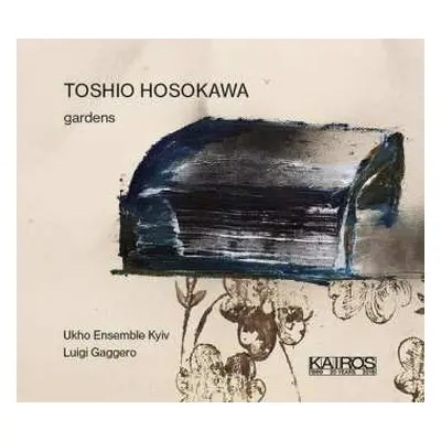 CD Toshio Hosokawa: Gardens