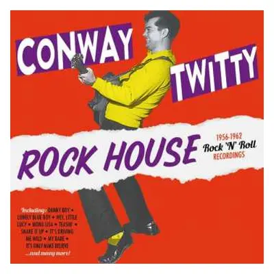 CD Conway Twitty: Rock House, 1956-1962 Rock 'n' Roll Recordings