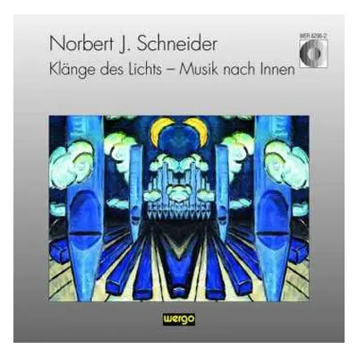 CD Norbert J. Schneider: Klänge Des Lichts - Musik Nach Innen