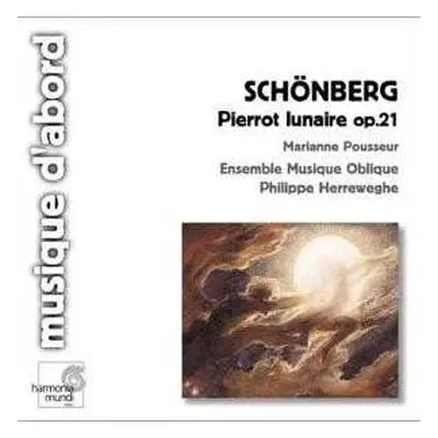 CD Arnold Schoenberg: Pierrot Lunaire Op.21 / Erste Kammersymphonie, Op.9