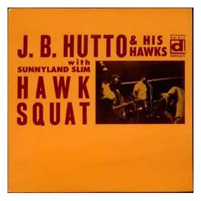 LP Sunnyland Slim: Hawk Squat