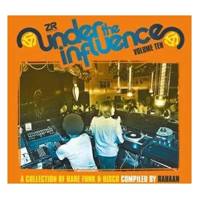 2LP Rahaan: Under The Influence Volume Ten (A Collection Of Rare Funk & Disco)