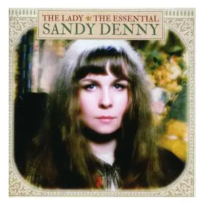 CD Sandy Denny: The Lady - The Essential