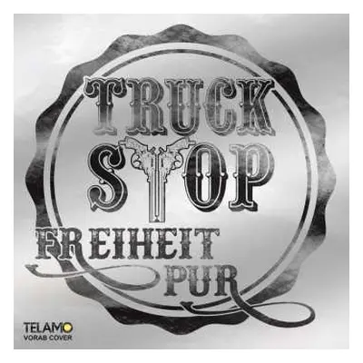 CD Truck Stop: Freiheit Pur