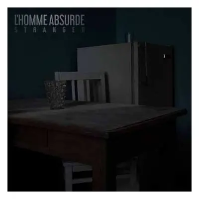 CD L'Homme Absurde: Stranger