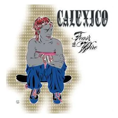 CD Calexico: Feast Of Wire