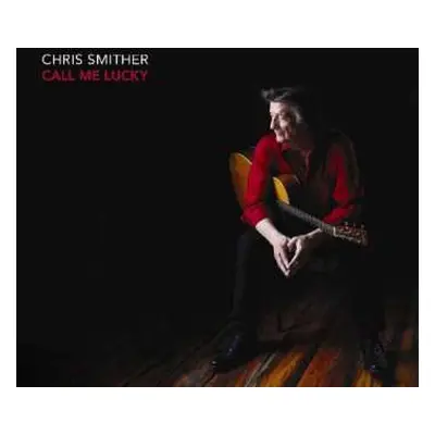 2CD Chris Smither: Call Me Lucky