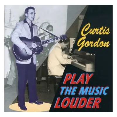 CD Curtis Gordon: Play The Music Louder