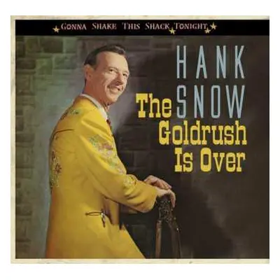 CD Hank Snow: The Goldrush Is Over