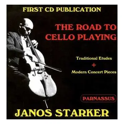 CD Janos Starker: The Road To Cello Playing