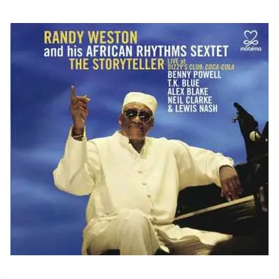 CD Randy Weston And His African Rhythms Sextet: The Storyteller: Live At Dizzy's Club Coca-Cola