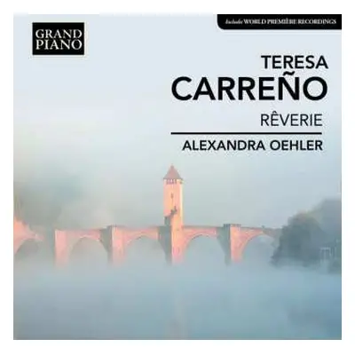 CD Teresa Carreno: Rêverie (Selected Music for Piano)