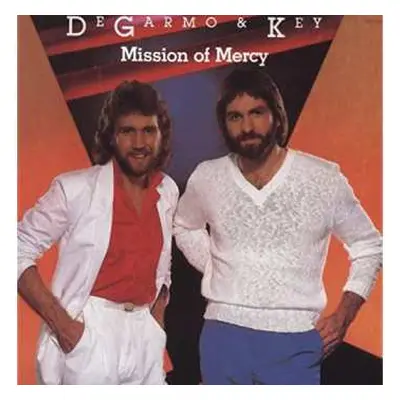 CD DeGarmo & Key: Mission Of Mercy