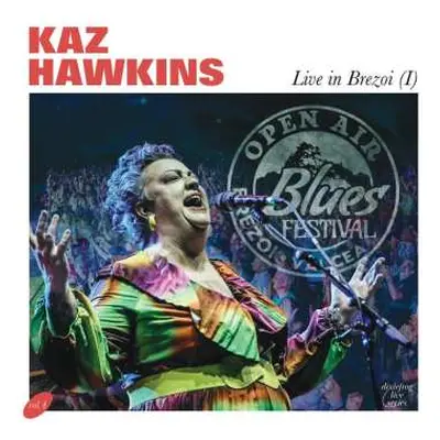 2LP Kaz Hawkins: Live In Brezoi (I)