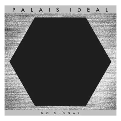 CD Palais Ideal: No Signal