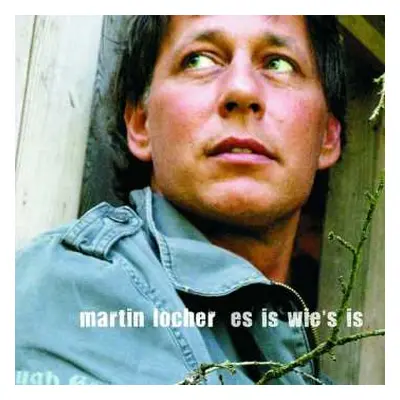 CD Martin Locher: Es Is Wie's Is