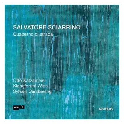 CD Klangforum Wien: Quaderno Di Strada