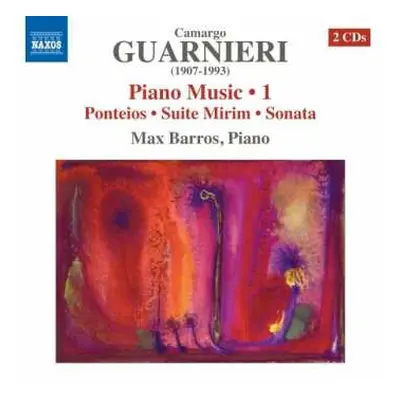 2CD Mozart Camargo Guarnieri: Piano Music • 1: Ponteios • Suite Mirim • Sonata