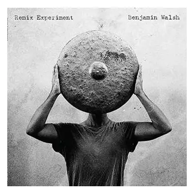 LP Walsh,benjiman: Remix Experiment