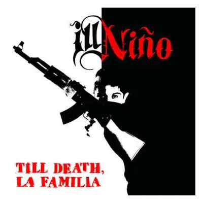 CD Ill Niño: Till Death, La Familia