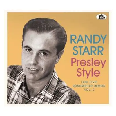 CD Randy Starr: Presley Style - Lost Elvis Songwriter Demos Vol. 2