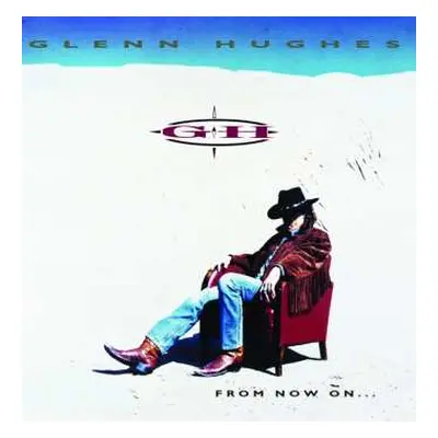 CD Glenn Hughes: From Now On...