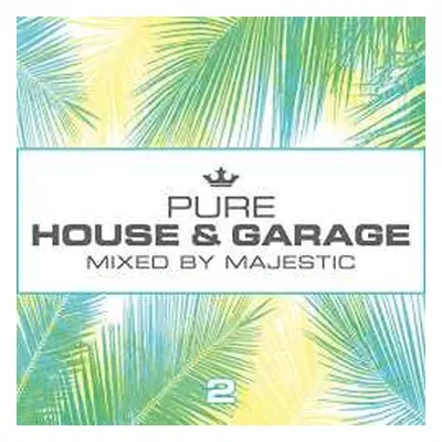 3CD Various: Pure House & Garage 2 (mixed By Majestic)